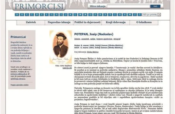    Spletni biografski leksikon znanih Primorcev trenutno obsega 400 vpisov pomembnih osebnosti, ki so s svojim življenjem in delom zaznamovale ta prostor 