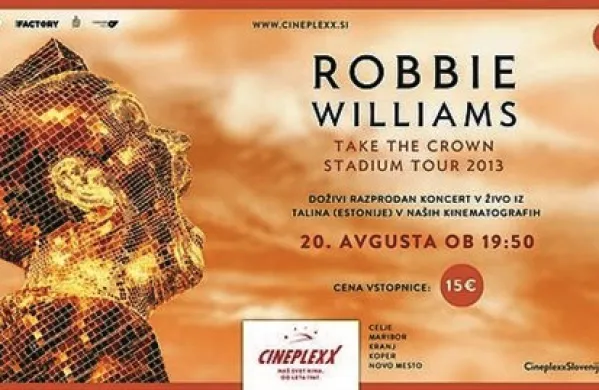 Robbie Williams ekskluzivno v CINEPLEXX kinematografih po Sloveniji!