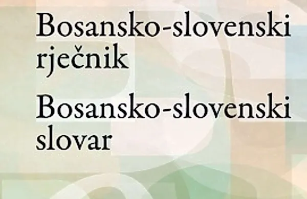 Iz&scaron;el je prvi bosansko-slovenski slovar