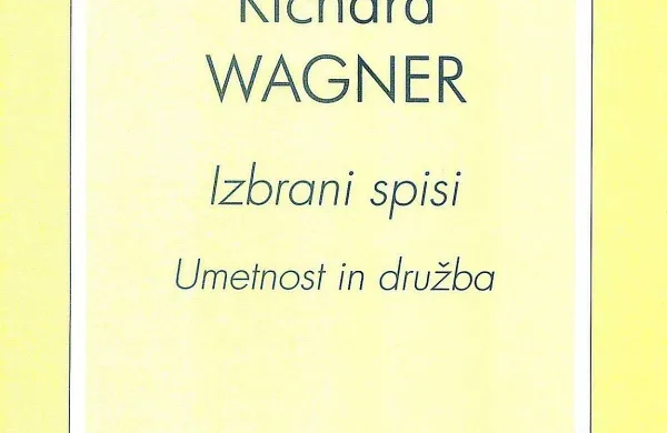 Umetnost in družba - Wagnerjevi spisi o umetnosti