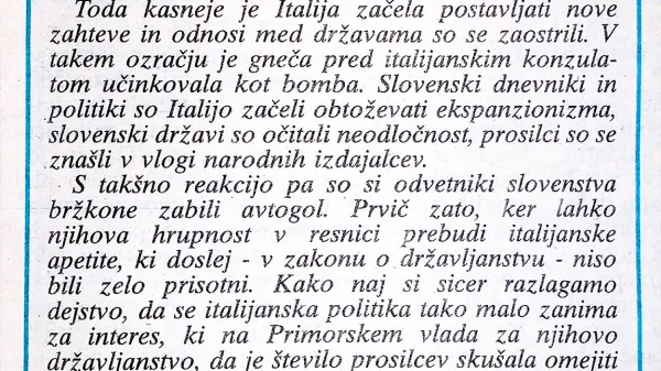 Vlaganje  prošenj za dodelitev italijanskega državljanstva (kakih 1400 naj bi 
jih oddali Istrani in Primorci nasploh) je pokomentiral takratni sodelavec 
PN Edi Pucer, sedaj televizijski novinar.