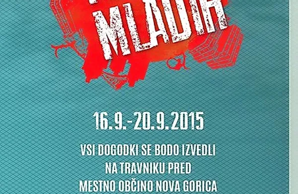Mesto Mladih 16.9. - 20.9.2015 v Novi Gorici