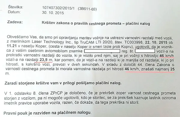  Pri 46 kilometrih na uro je voznik za 1,1 metra zgrešil 
predpisano varnostno razdaljo.