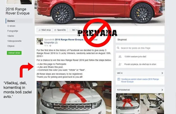 Z lažno nagradno igro so upravitelji facebook profila 2016 
Range Rover Evoque v samo dveh dneh zbrali več kot 15.000 
všečkov. Obljubljali so nagrado v vrednosti 40.000 evrov.