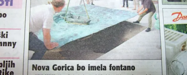 

V središču Nove Gorice, na Bevkovem trgu, so začeli 
postavljati fontano, skulpturo akademskega kiparja Mirsada 
Begića.