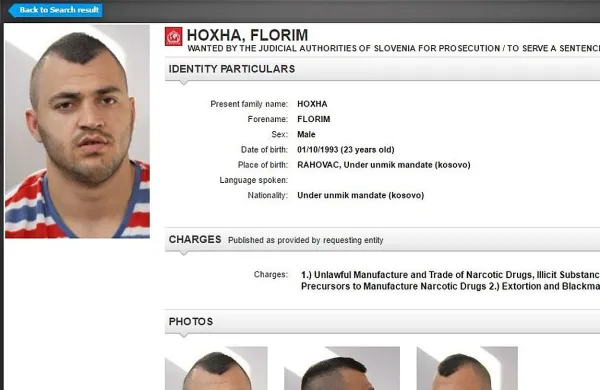 Florim Hoxha, ki je živel v Izoli, se je znašel tudi na Interpolovem seznamu iskanih 
ljudi. Iiščejo ga zaradi izsiljevanja in trgovine s prepovedano drogo. 
