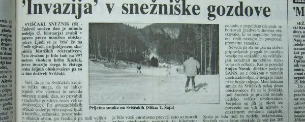 Sviščaki so v začetku februarja pred 22 leti doživeli pravo 
invazijo snega in čistega zraka željnih obiskovalcev.