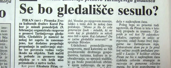 

Pirančani so zahtevali prenovo že nekaj let zaprtega in 
popolnoma zanemarjenega Tartinijevega gledališča.