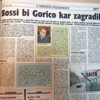 Prvak Severne lige Umberto Bossi je predlagal, da bi med 
Goricama postavili zid. Njegovega predloga ni podprl nihče. 
Niti njegov politični zaveznik Roberto Menia.