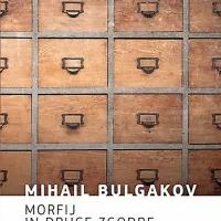 V knjigi Morfij in druge zgodbe je zbrana  zgodnja proza 
ruskega klasika, avtorja romana Mojster in Margareta. 