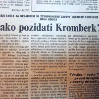 Pred 43 leti so se snovalci prostora v občini Nova Gorica 
spraševali, kako mesto razširiti še v Kromberk. 
