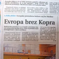 Koper je izgubil boj za naziv evropske prestolnice kulture (EPK) za leto 
2012. Mednarodna komisija je med Koprom, Ljubljano, Celjem in 
Mariborom dala prednost štajerski prestolnici.