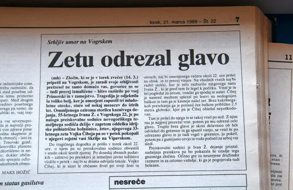Na Vogrskem se ob podobnih tragedijah, kot sta se zgodili v 
Izoli in v Lukovcu, spomnijo na umor, ki se je v njihovi vasi 
zgodil leta 1989. 