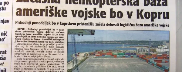 V koprskem pristanišču je začela delovati začasna logistična 
baza ameriške vojske, ki so jo uporabljali za umik oziroma 
zamenjavo ameriških vojakov iz Bosne.