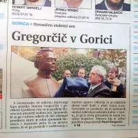 Z odkritjem doprsnega kipa pesnika  Simona Gregorčiča v 
Gorici se je goriškim Slovencem uresničil stoletni sen. Goriški 
slavček, ki se je leta 1844 rodil na Vrsnem, je namreč svojo 
življenjsko pot leta 1906 sklenil prav v Gorici.