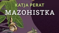 Katja Perat:   $@ 
Mazohistka, 
Beletrina, 
 236 strani,
 cena 27 evrov