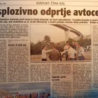 Slovesno odprtje novih osmih kilometrov avtoceste proti morju  je 
zasenčila lažna grožnja z bombo ob enem od stebrov črnokalskega 
viadukta.  