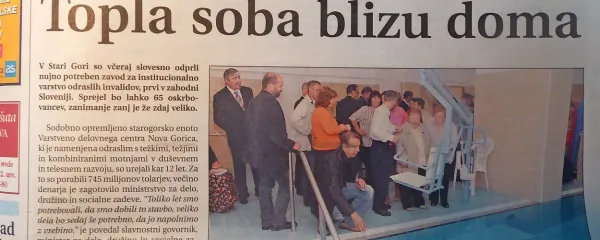 V Stari Gori je odprl vrata prvi zavod na Primorskem za težje 
invalide. 