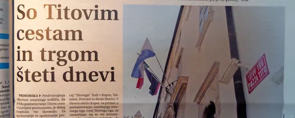 

Primorci niso bili naklonjeni preimenovanju ulic, ki nosijo  ime po Titu.