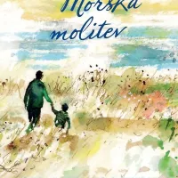 Khaled 
Hosseini: 
Morska molitev, 
ilustriral 
 Dan Williams, 
prevedla 
Radojka 
Manfreda 
Modic, 
Mladinska knjiga, 
48 strani, 
cena 17,99 evra