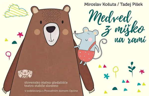 Predstava Medved z miško na rami bo naslednje tedne potovala po tržaških   
vrtcih in osnovnih šolah.