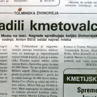 Na Tolminskem so vsako leto nagradili kmetovalce, ki so dajali najboljše rezultate 
v živinoreji. Zlato plaketo je prejel kmet Anton Bičič s Šentviške gore, ki je leto 
poprej v kobariško mlekarno Planika oddal največ mleka -  43.000 litrov.

