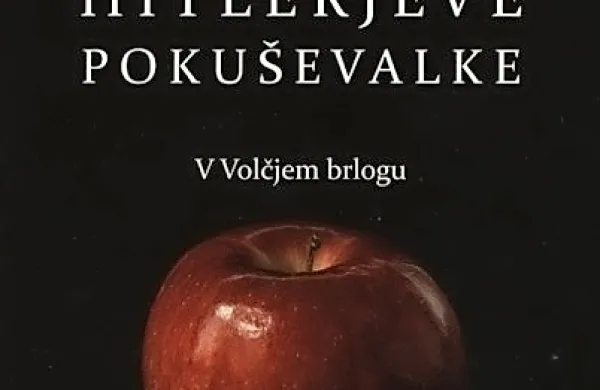 Rosella 
Postorino:$@ 
Hitlerjeve 
pokuševalke,    
prevedla
 Mina Mušinović, 
Hiša knjig, 
založba KMŠ, 
352 strani,
cena 34,90
(trda vezava), 
13,99 evra 
(broširana)