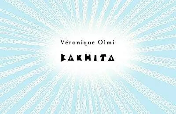 Véronique Olmi:   $@ 
Bakhita, 
prevedla 
Janina Kos, 
Mladinska knjiga,  
440 strani, 
cena 29,99 evra

