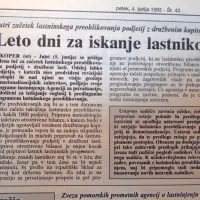 Začelo se je lastninsko preoblikovanje podjetij z družbenim 
kapitalom. 


