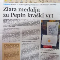 









Pepin kraški vrt je na razstavi angleškega Kraljevega hortikulturnega združenja prejel zlato medaljo v kategoriji malih 
vrtov.