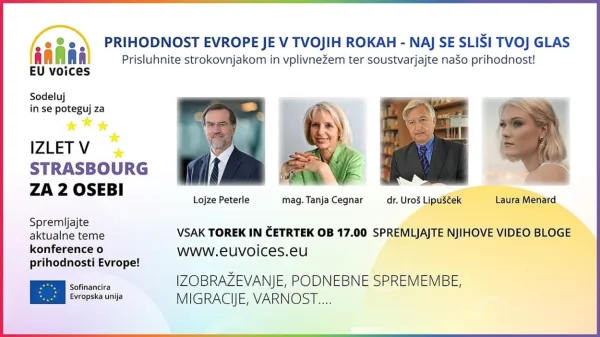 EU VOICES: PRIHODNOST EVROPE JE V VA&Scaron;IH ROKAH &ndash; NAJ SE SLI&Scaron;I VA&Scaron; GLAS