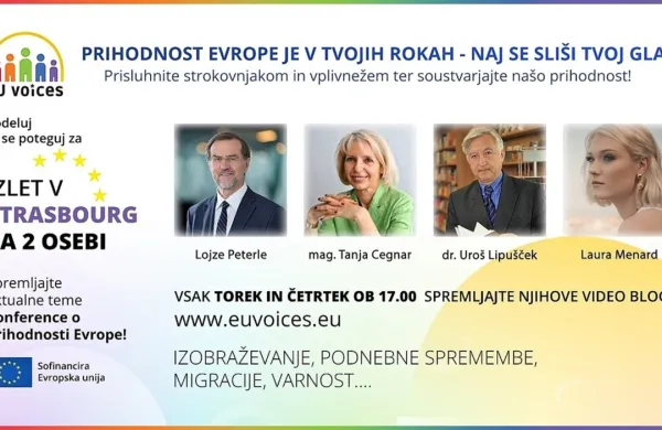 EU VOICES: NAJ SE SLI&Scaron;I VA&Scaron; GLAS IN VAM PRISVOJI POTOVANJE V STRASBOURG!