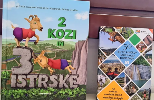 Zanimivo poletno branje: knjiga s pravljicami 2 kozi in 3 istrske ter 
vodnik po skritih kotičkih koprskega podeželja.